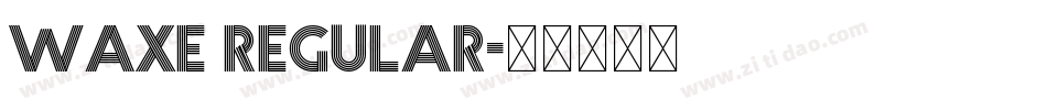 Waxe Regular字体转换